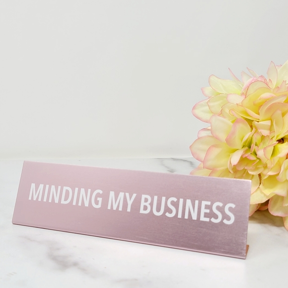Unbranded Other - - "MINDING MY BUSINESS" Desk Sign